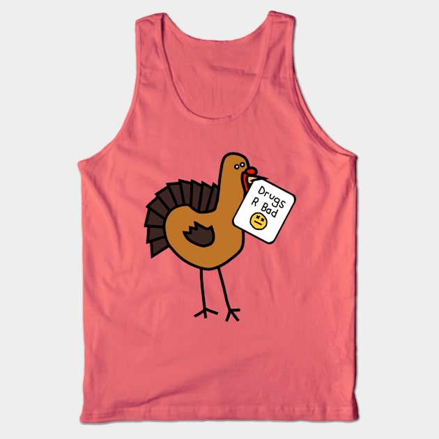 Thanksgiving Turkey with Anti Drugs Message Tank Top by ellenhenryart